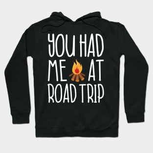 You Had Me At Roadtrip Hoodie